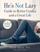 He''s Not Lazy Guide to Better Grades and a Great Life