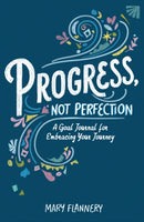 Progress, Not Perfection : A Goal Journal for Embracing Your Journey-9781454944720