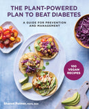 The Plant-Powered Plan to Beat Diabetes : A Guide for Prevention and Management - A Cookbook-9781454945109