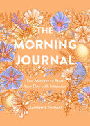 The Morning Journal : Two Minutes to Start Your Day with Intention-9781454946199