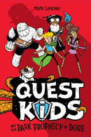 Quest Kids and the Dark Prophecy of Doug-9781454946298