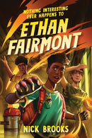 Nothing Interesting Ever Happens to Ethan Fairmont-9781454947165