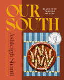 Our South : Black Food Through My Lens - A Cookbook-9781454949121