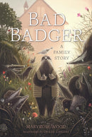 Bad Badger: A Family Story-9781454953487
