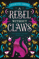 A Rebel Without Claws : Southern Charm Book One-9781454953685