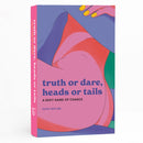 Truth or Dare, Heads or Tails : A Sexy Game of Chance-9781454954224