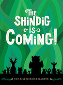 The Shindig Is Coming!-9781454955016