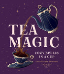 Tea Magic : Cozy Spells in a Cup-9781454955573