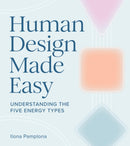 Human Design Made Easy : Understanding the Five Energy Types-9781454955689