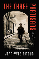 The Three Partisans : A Novel-9781454958062