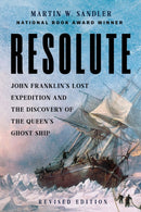 Resolute : John Franklin's Lost Expedition and the Discovery of the Queen's Ghost Ship-9781454960218
