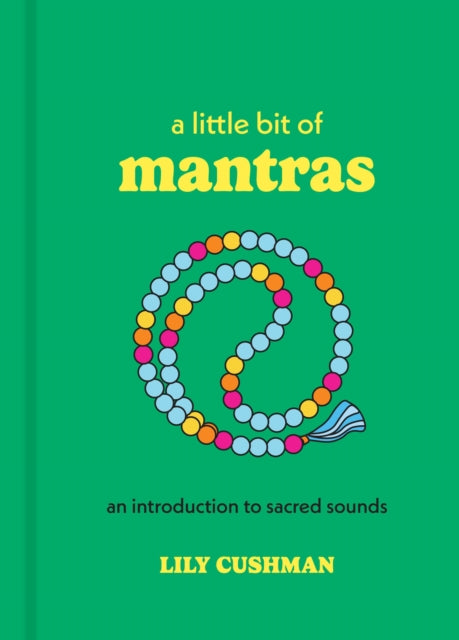 A Little Bit of Mantras : An Introduction to Sacred Sounds-9781454960720