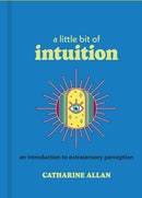 A Little Bit of Intuition : An Introduction to Extrasensory Perception-9781454961444