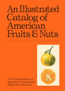 An Illustrated Catalog of American Fruits & Nuts-9781454963530