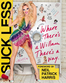 Suck Less : Where There's a Willam, There's a Way-9781455566198