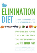 The Elimination Diet : Discover the Foods That Are Making You Sick and Tired - and Feel Better Fast-9781455581863