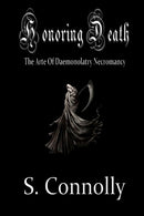 Honoring Death : The Arte of Daemonolatry Necromancy-9781456555313