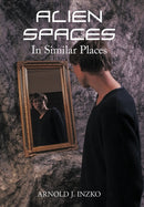 Alien Spaces in Similar Places-9781456745295
