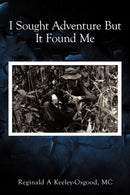 I Sought Adventure But It Found Me-9781456770372