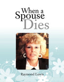When a Spouse Dies-9781456835255