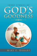 Short Stories of God's Goodness-9781456847517