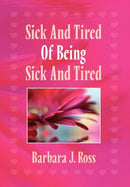 Sick and Tired of Being Sick and Tired-9781456883546