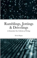 Ramblings, Jottings & Drivelings
