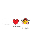 I LOVE TACOS