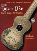 From Lute to Uke : Jumpin' Jim's Ukulele Masters - Early Music for Ukulele-9781458406514