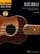 Hal Leonard Blues Ukulele : Learn to Play Blues with Authentic Licks, Chords, Techniques & Concepts-9781458422712