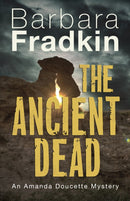 The Ancient Dead : An Amanda Doucette Mystery-9781459743816