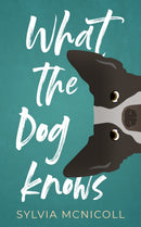 What the Dog Knows-9781459749894