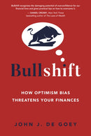 Bullshift : How Optimism Bias Threatens Your Finances-9781459750906