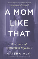 A Mom Like That : A Memoir of Postpartum Psychosis-9781459754508