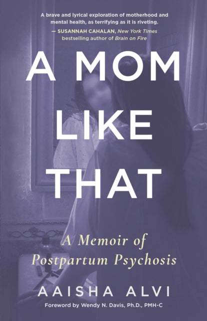 A Mom Like That : A Memoir of Postpartum Psychosis-9781459754508