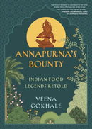 Annapurna's Bounty : Indian Food Legends Retold-9781459754591