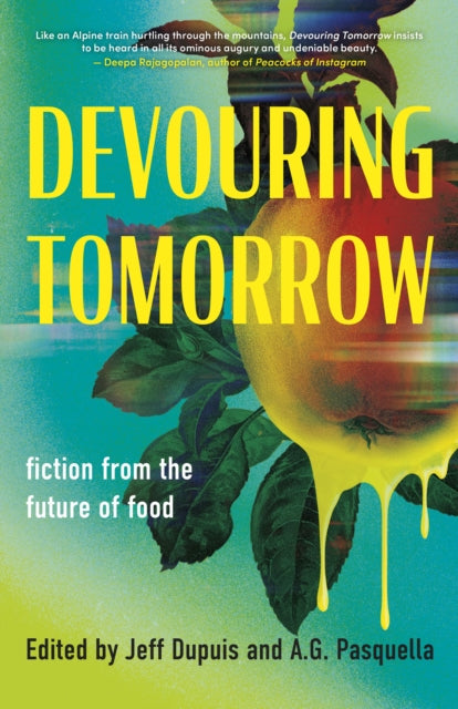 Devouring Tomorrow : Fiction from the Future of Food-9781459754980