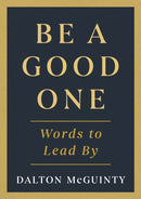 Be a Good One : Words to Lead By-9781459755376