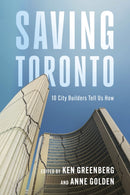 Dark Age Ahead for Toronto? : Reversing the Downward Spiral - Ten City Builders Weigh In-9781459756823