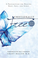 Emotionally Free : A Prescription for Healing Body, Soul, and Spirit-9781460008065