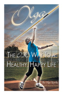 Olga : The O.K. Way to a Healthy, Happy Life-9781460229446
