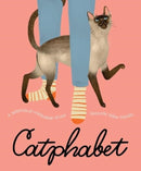 Catphabet : A whimsical celebration of our favourite feline friends, for fans of Grumpy Cat and What Cats Want-9781460765210