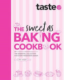 The Sweet As Baking Cookbook : The essential collection for every passionate baker from the experts at Australia's favourite food website, including cakes, biscuits, pastries and more-9781460765746
