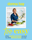 Too Easy : Your new favourite cookbook from the beloved bestselling Australian author of ONE PAN PERFECT and BASICS TO BRILLIANCE-9781460766347