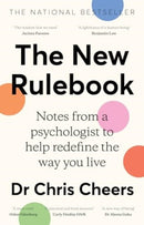 The New Rulebook: Notes from a psychologist to help redefine the way you live, for fans of Glennon Doyle, Brene Brown, Elizabeth Gilbert and Julie Smith