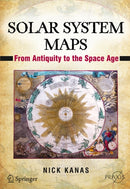 Solar System Maps : From Antiquity to the Space Age-9781461408956
