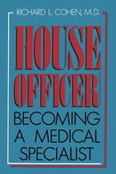 House Officer : Becoming a Medical Specialist-9781461595274