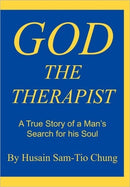 God the Therapist : A True Story of a Man's Search for His Soul-9781462006915