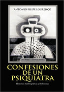 Confesiones de Un Psiquiatra : Memorias Autobiograficas y Reflexiones-9781462020416