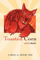 Toasted Corn : A Red Beast-9781462070176